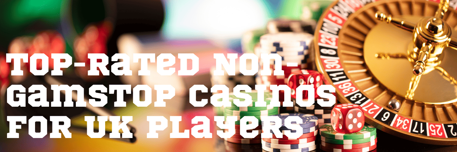Top Casinos That Aren't on GamStop Your Ultimate Guide