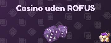 Gambling Uden Rofus En Ny Æra for Spiloplevelse